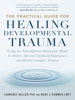cover image of The Practical Guide for Healing Developmental Trauma